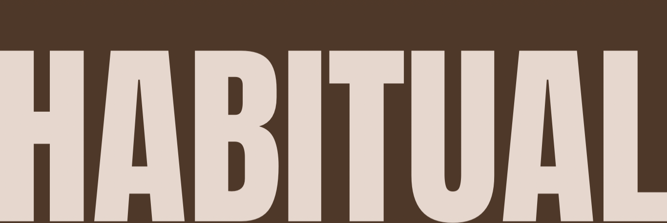HABITUAL
