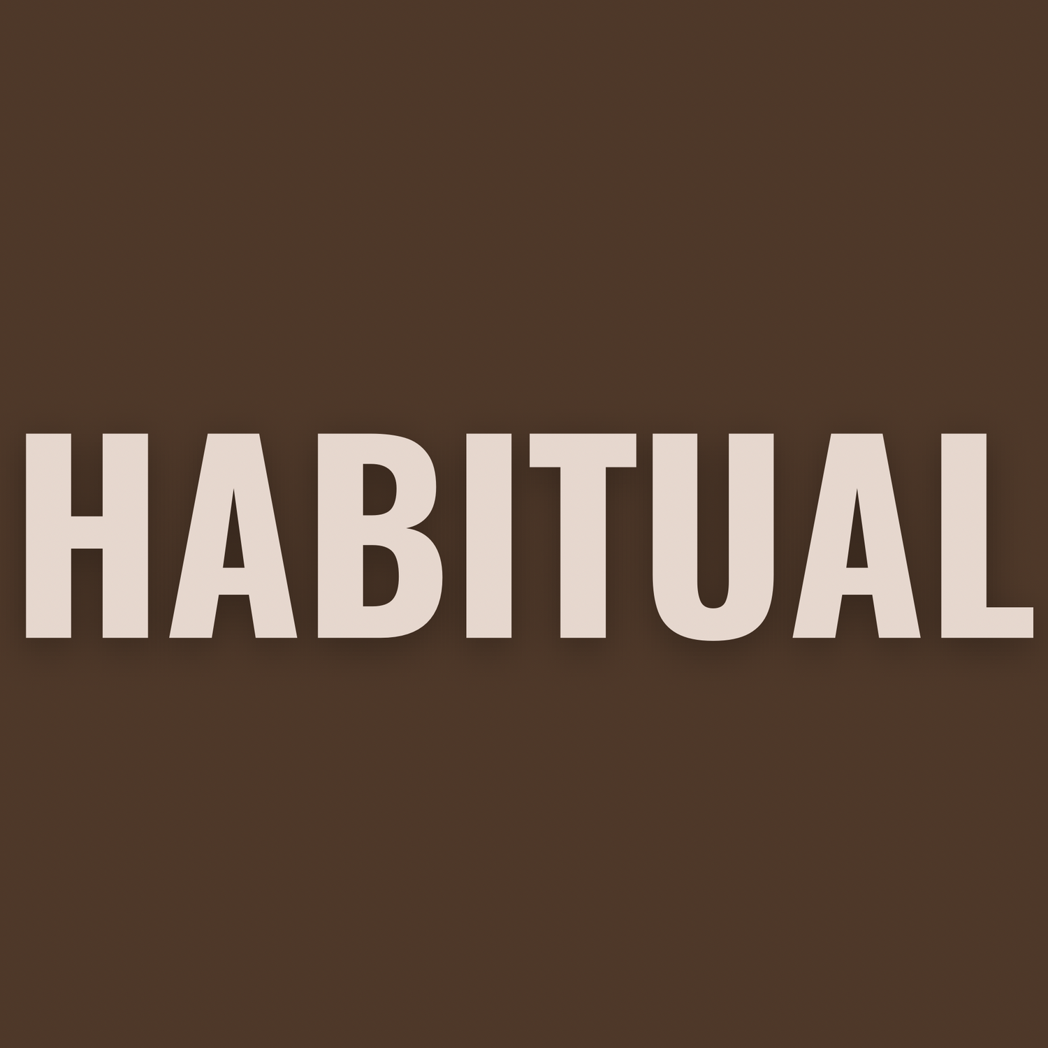HABITUAL