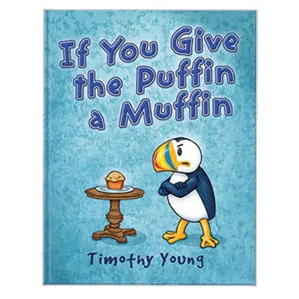 If You Give The Puffin A Muffin