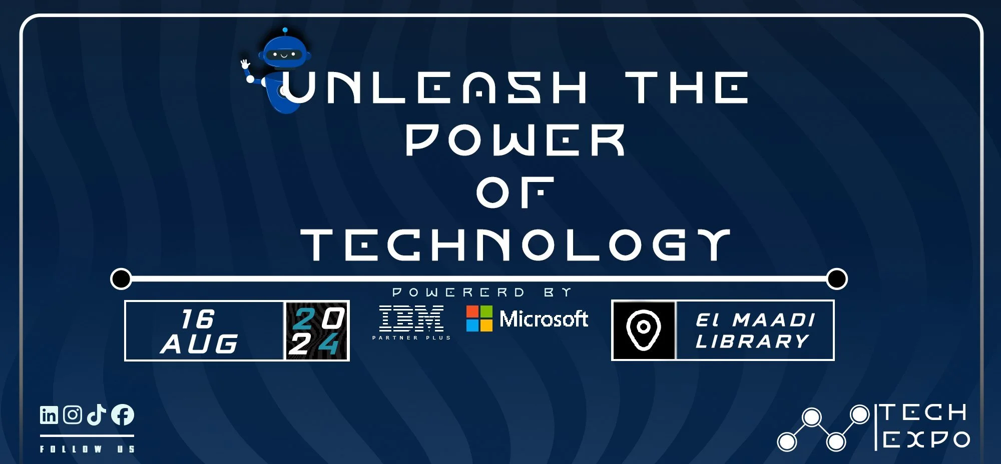 UNLEASH THE POWER OF TECHNOLOGY (THE TECH EXPO)