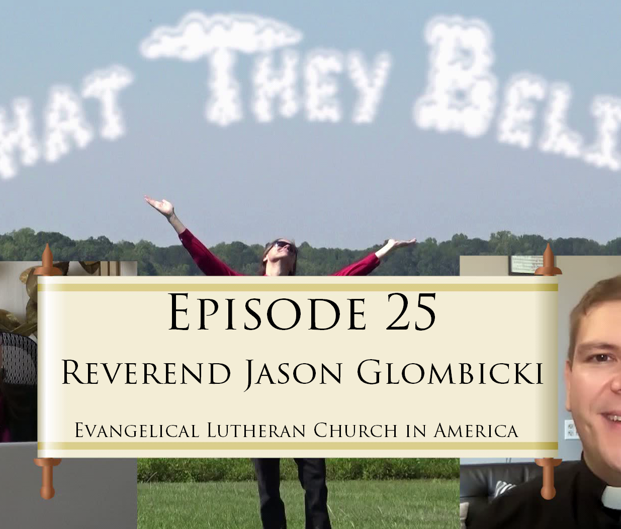 Episode 25 - Reverend Jason Glombicki - Evangelical Lutheran