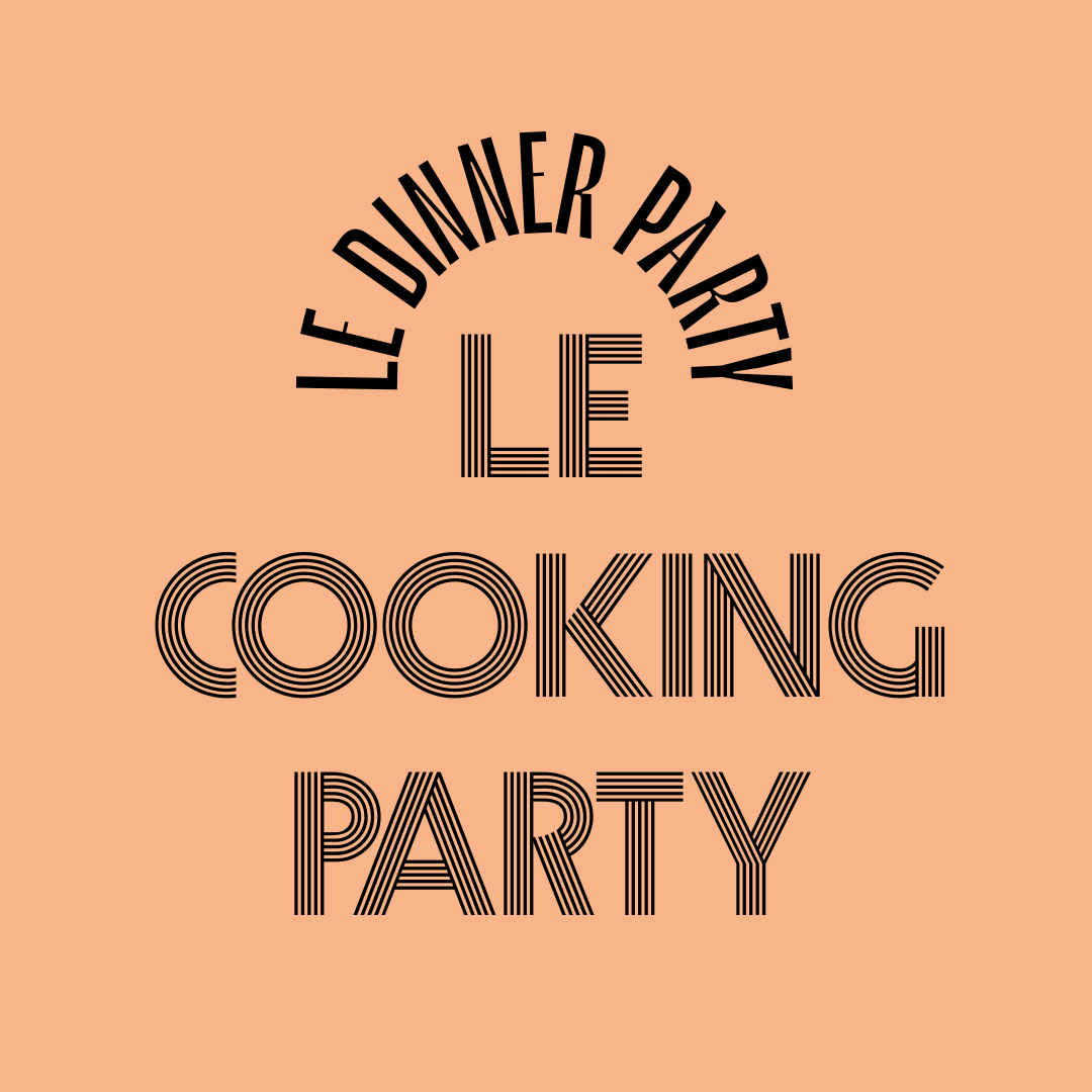 Le Cooking Party  • No. 4  • December  • 03  • 2020