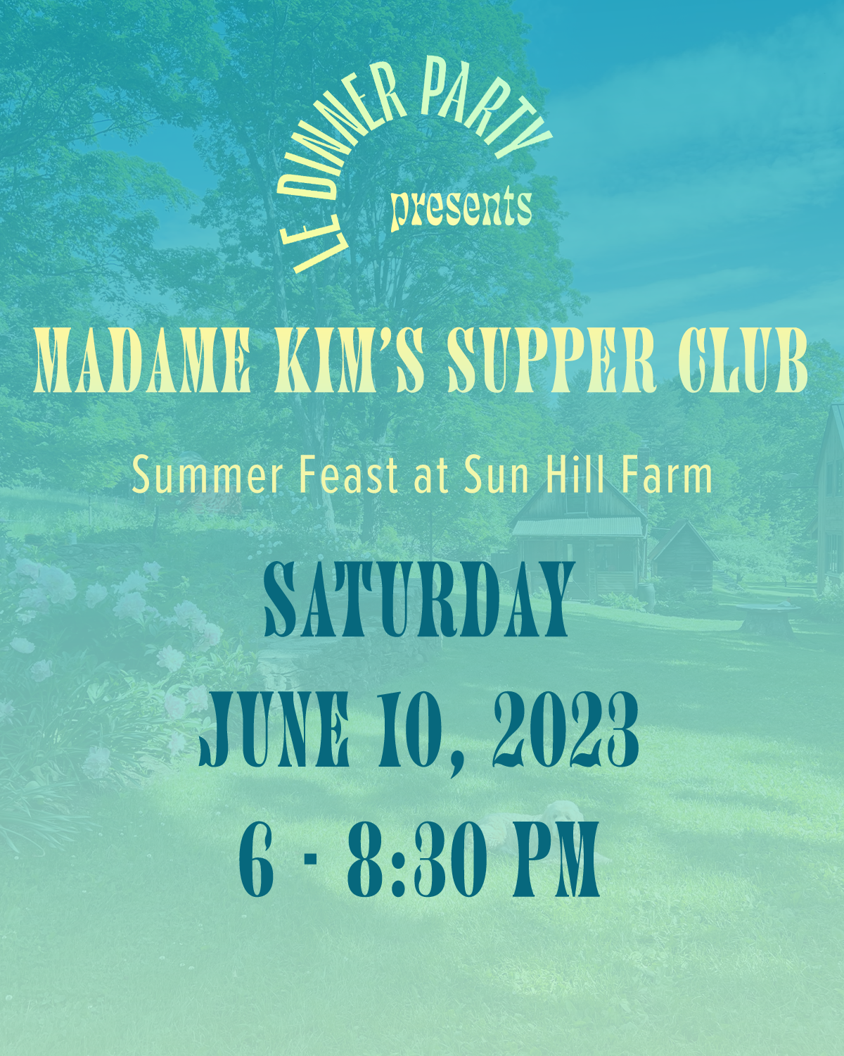 Madame Kim's Supper Club Summer Feast at Sun Hill Farm