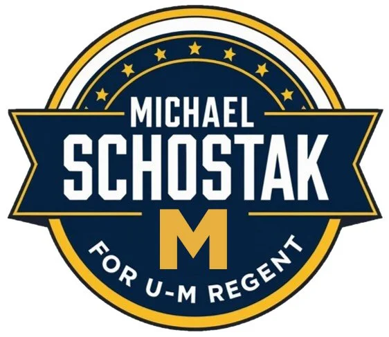 Experience matters. Values matter. Results matter.
That&rsquo;s why so many are supporting Michael Schostak for the University of Michigan Board of Regents.
Learn more and get involved:
https://loom.ly/hiqPzDM
