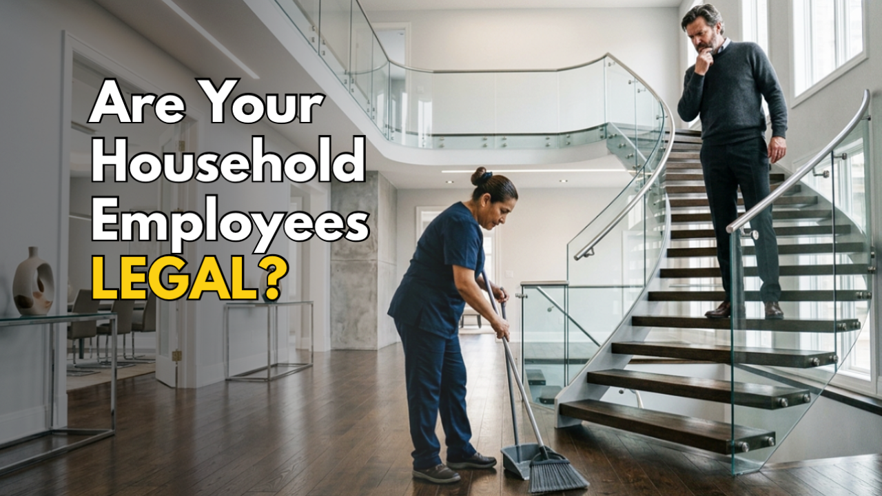 Are Your Household Employees Legal?