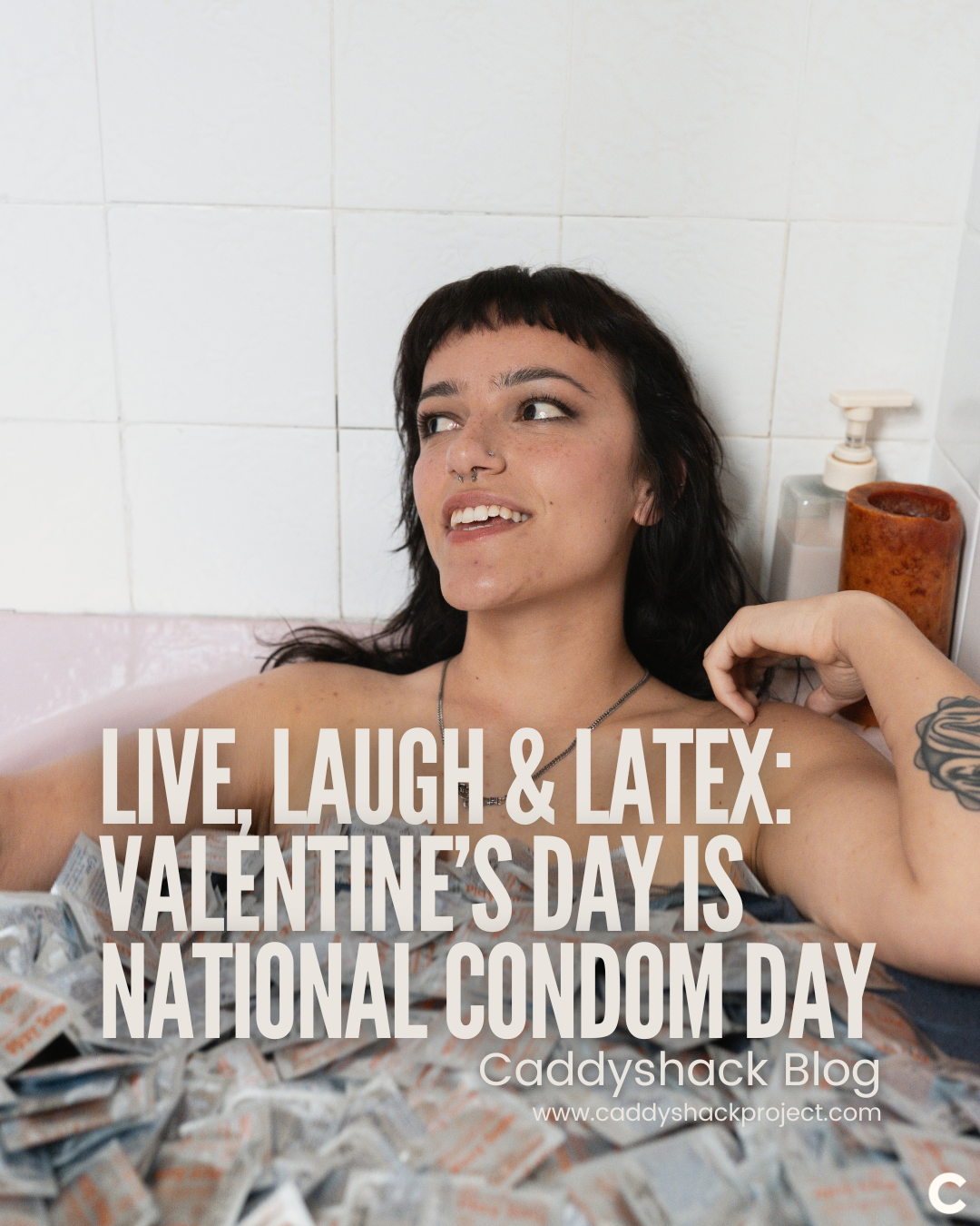 Live, Laugh &amp; Latex: Valentine’s Day Is National Condom Day