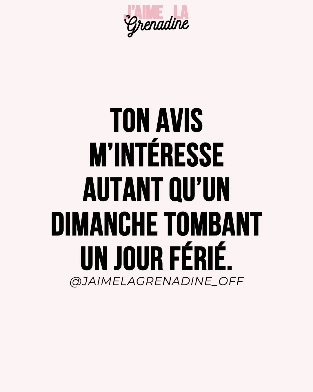 Ton avis m&rsquo;int&eacute;resse autant qu'un dimanche tombant un jour f&eacute;ri&eacute;.
.
#citation #phrasedujour #hatersgonnahate