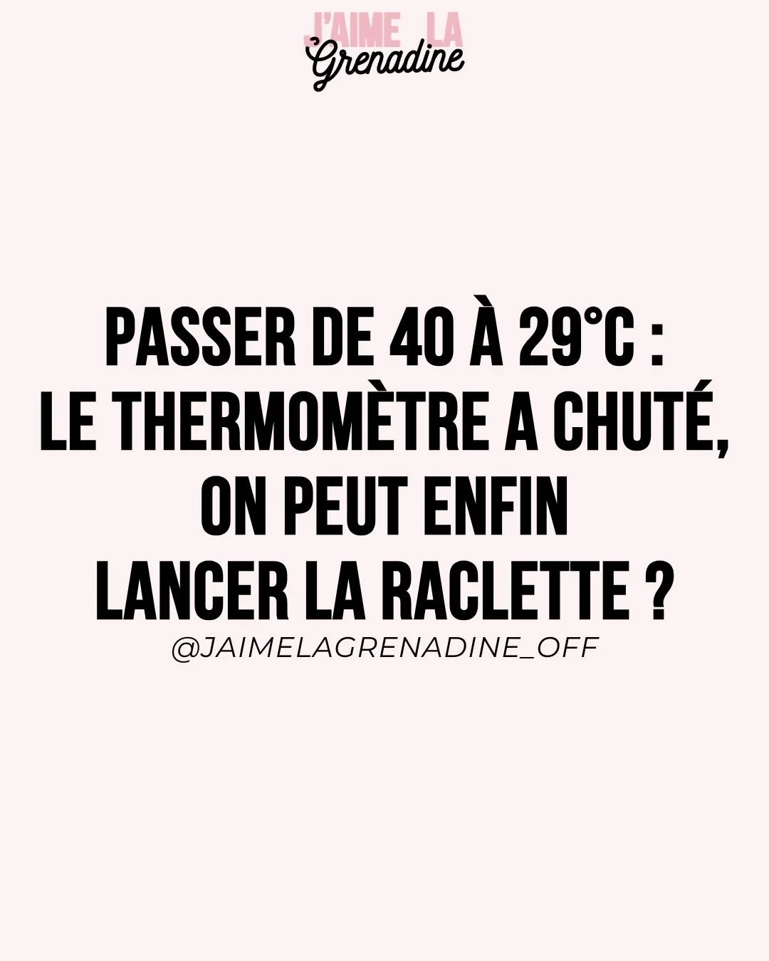 Passer de 40 &agrave; 29&deg;C : le thermom&egrave;tre a chut&eacute;, on peut enfin lancer la raclette ?
.
#citation #canicule #teamautomne