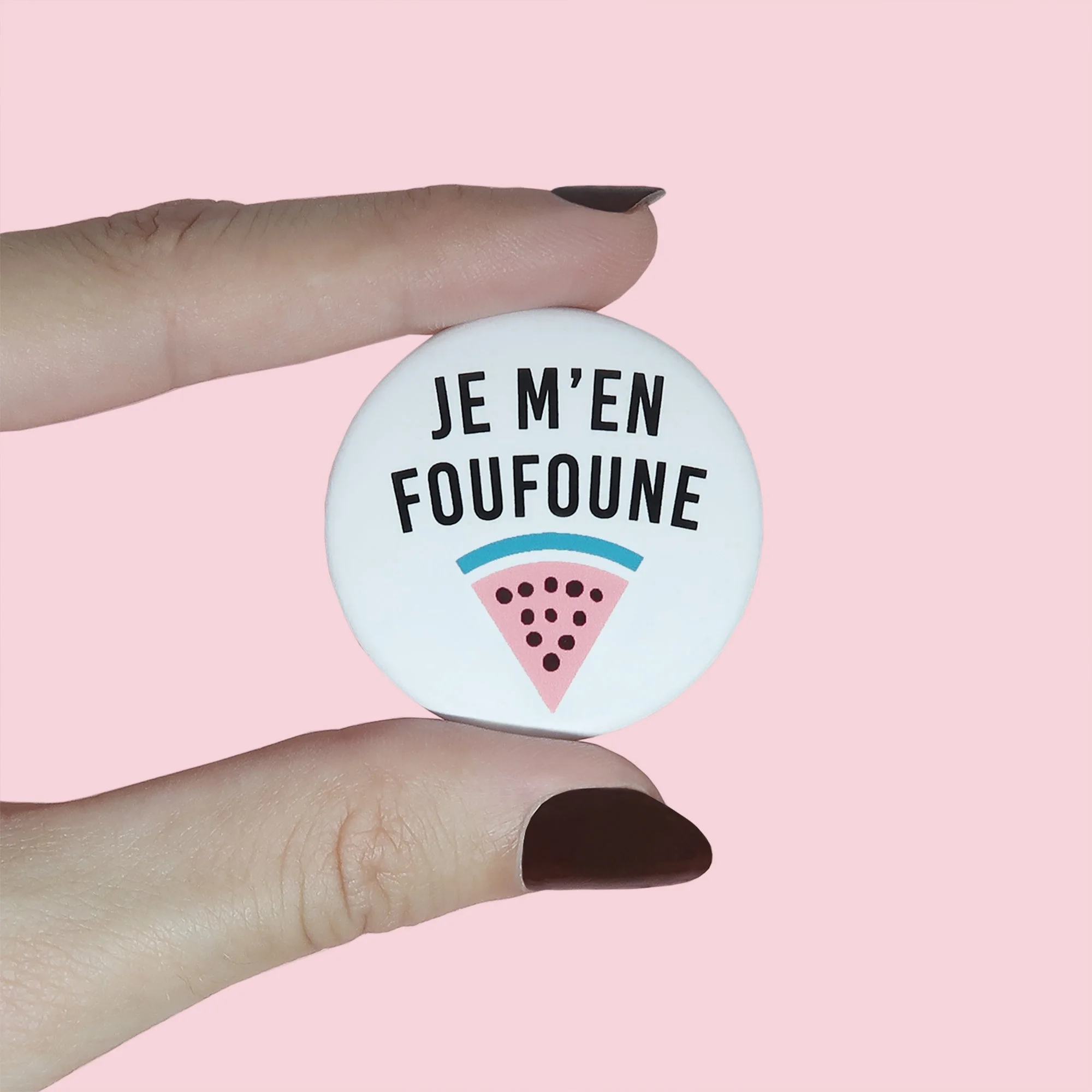Badge "Je m'en foufoune"