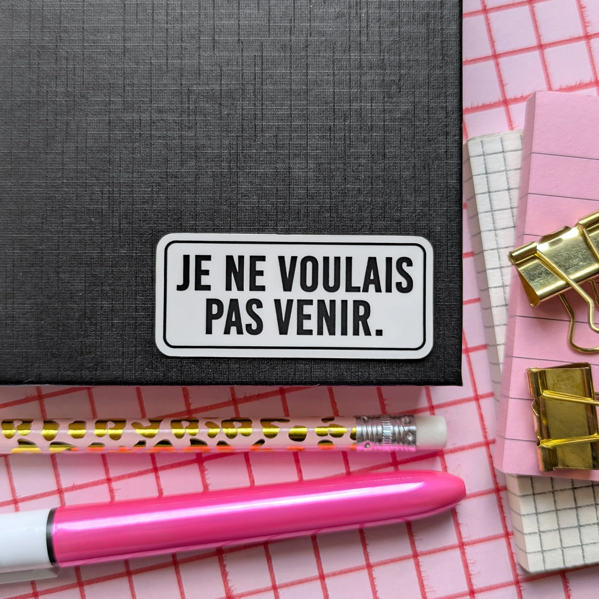 Sticker "Je ne voulais pas venir" (à l'unité)
