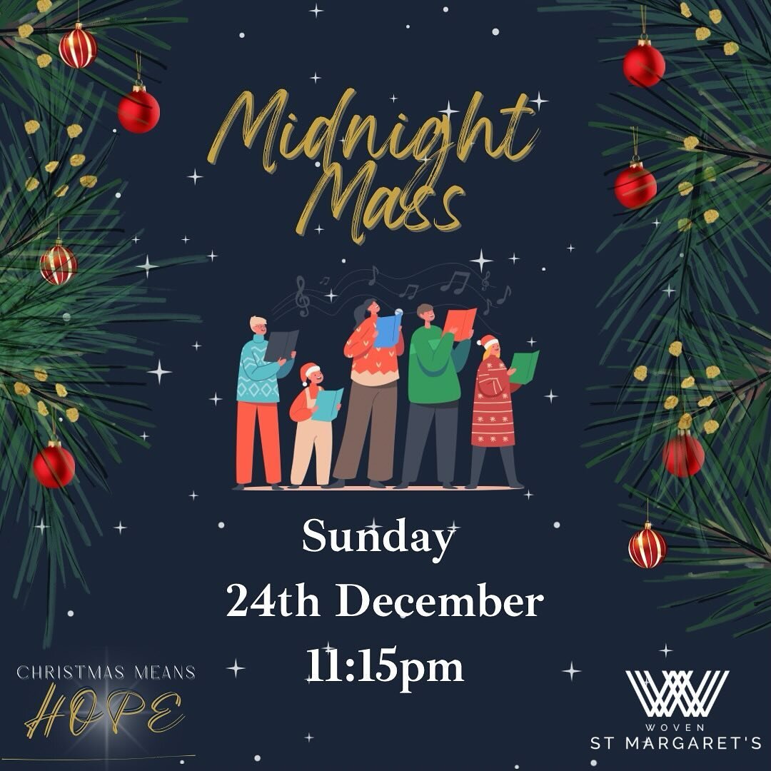 MIDNIGHT MAS - one of our favourite services of the year. See in Christmas morning in the most beautiful way with candles, carols and hope! See you at 11:15pm on Christmas Eve!