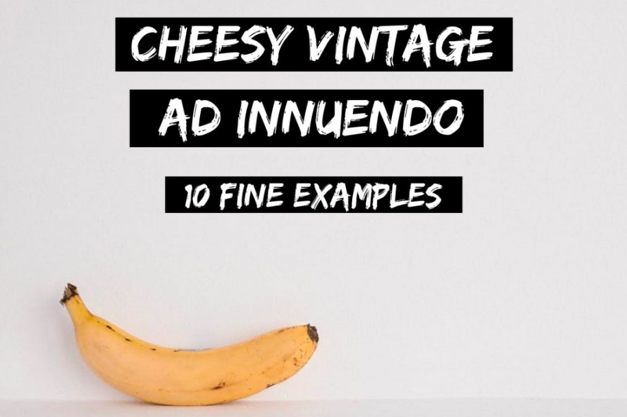 10 examples of cheesy vintage ad innuendo — jot jot boom