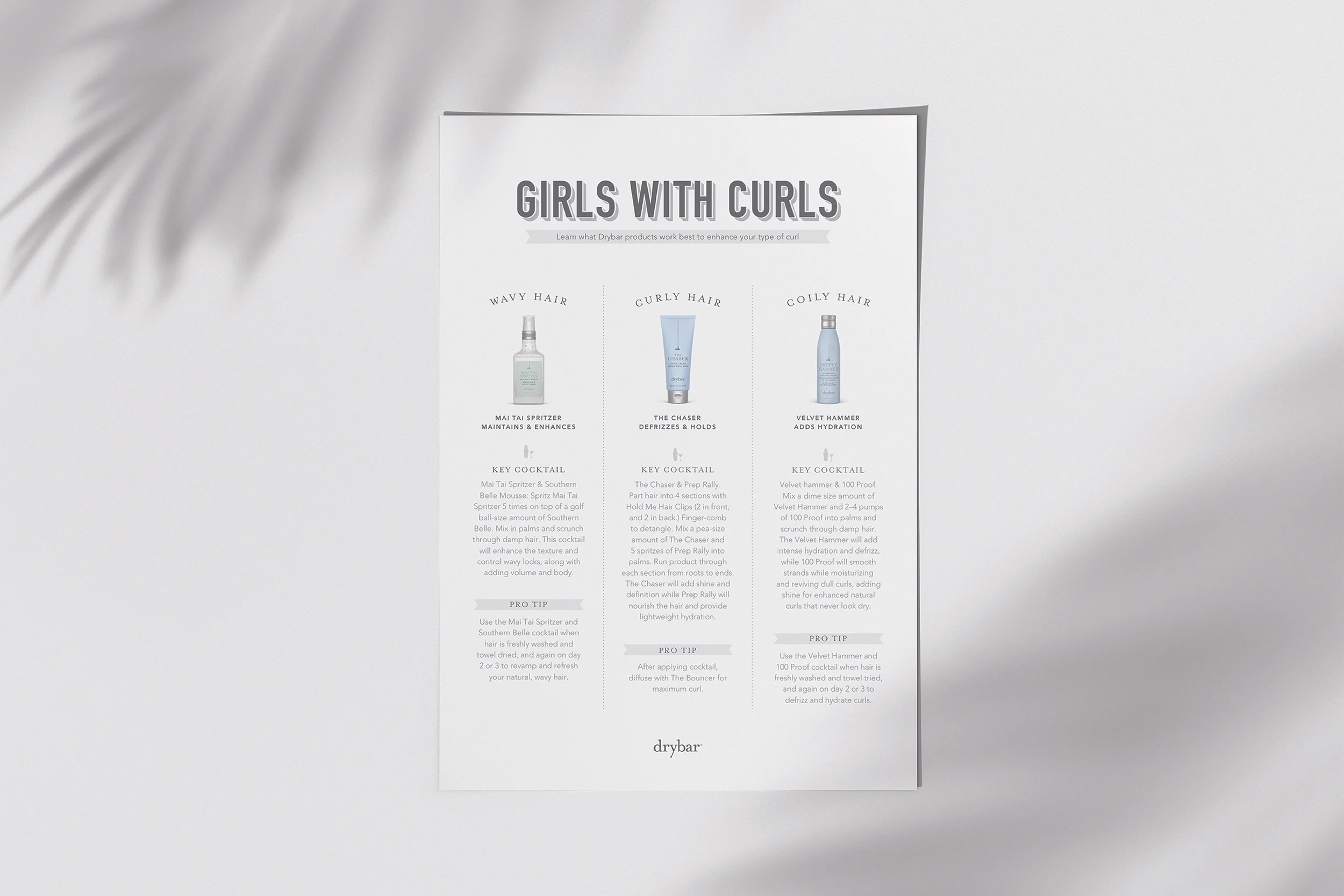  Drybar is a salon that specializes in blowouts. I designed print, digital &amp; product labels for them under their existing brand guidelines. 