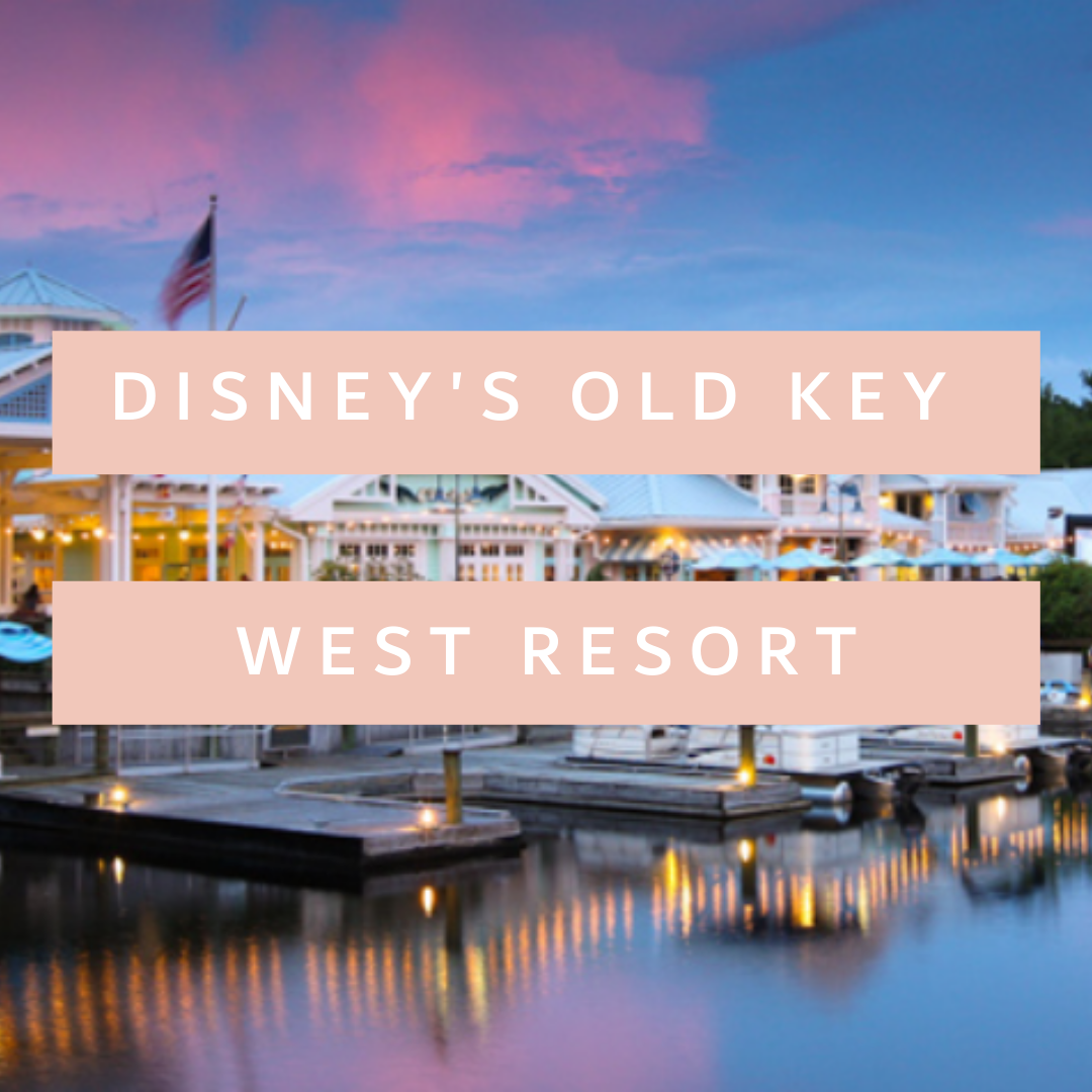 Disney's Old Key West Resort Deluxe Villa Resort Luxury Boats Hotels Epcot Boardwalk Olivias Cafe Family Vacation Planning Busy Mom