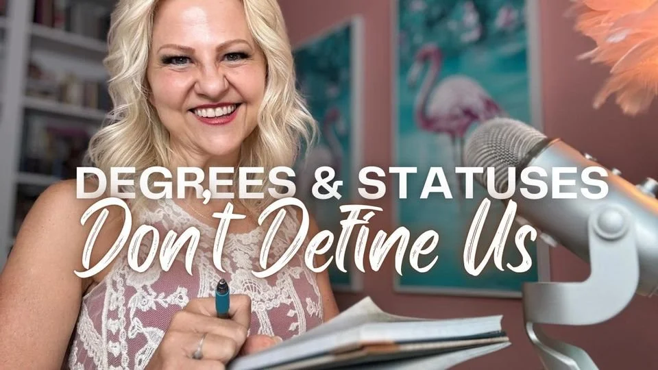 DAY 7 MATTHEW 19-21 Degrees and Statuses Don’t Define Us