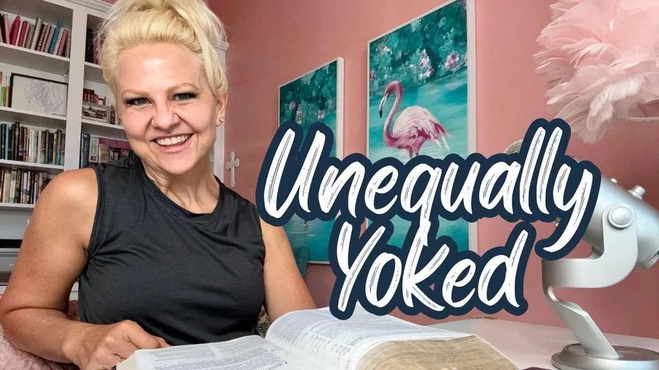 DAY 52 2 CORINTHIANS 5-7 Unequally Yoked