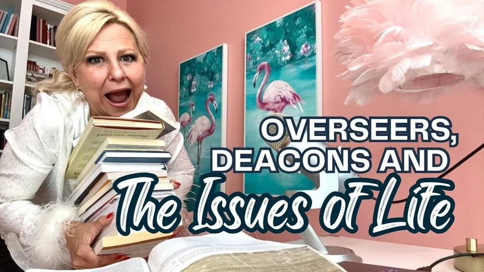 DAY 65 1 TIMOTHY 3-5 Overseers, Deacons, and the Issues of Life DAY 65 1 TIMOTHY 3-5 Overseers, Deacons, and the Issues of Life