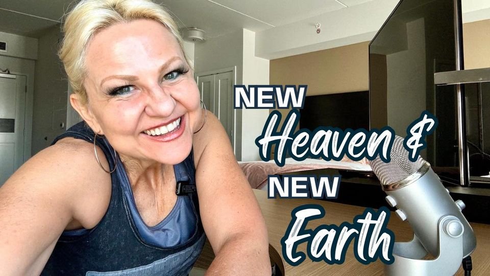 DAY 83 REVELATION New Heaven and New Earth DAY 83 REVELATION New Heaven and New Earth
