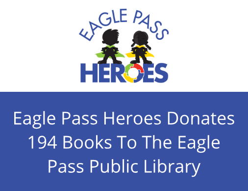 Eagle Pass Heroes Donates 194 Books to Eagle Pass Public Library