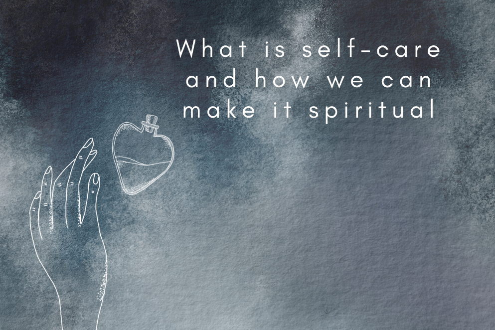 What is Self-Care and How We Can Make it Spiritual