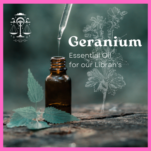 an essential oil bottle with Libra glyph and geranium images representing geranium essential oil for Libra signs