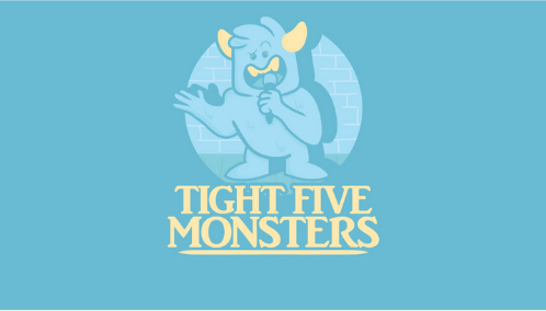 Tight Five Monsters Stand-Up Show
