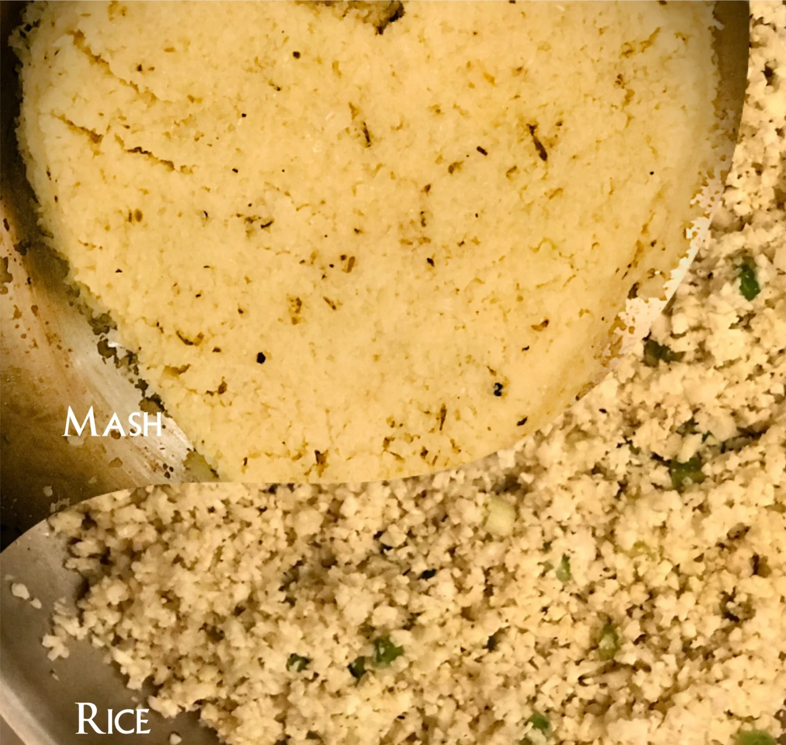 Cauliflower Rice &amp; Mash