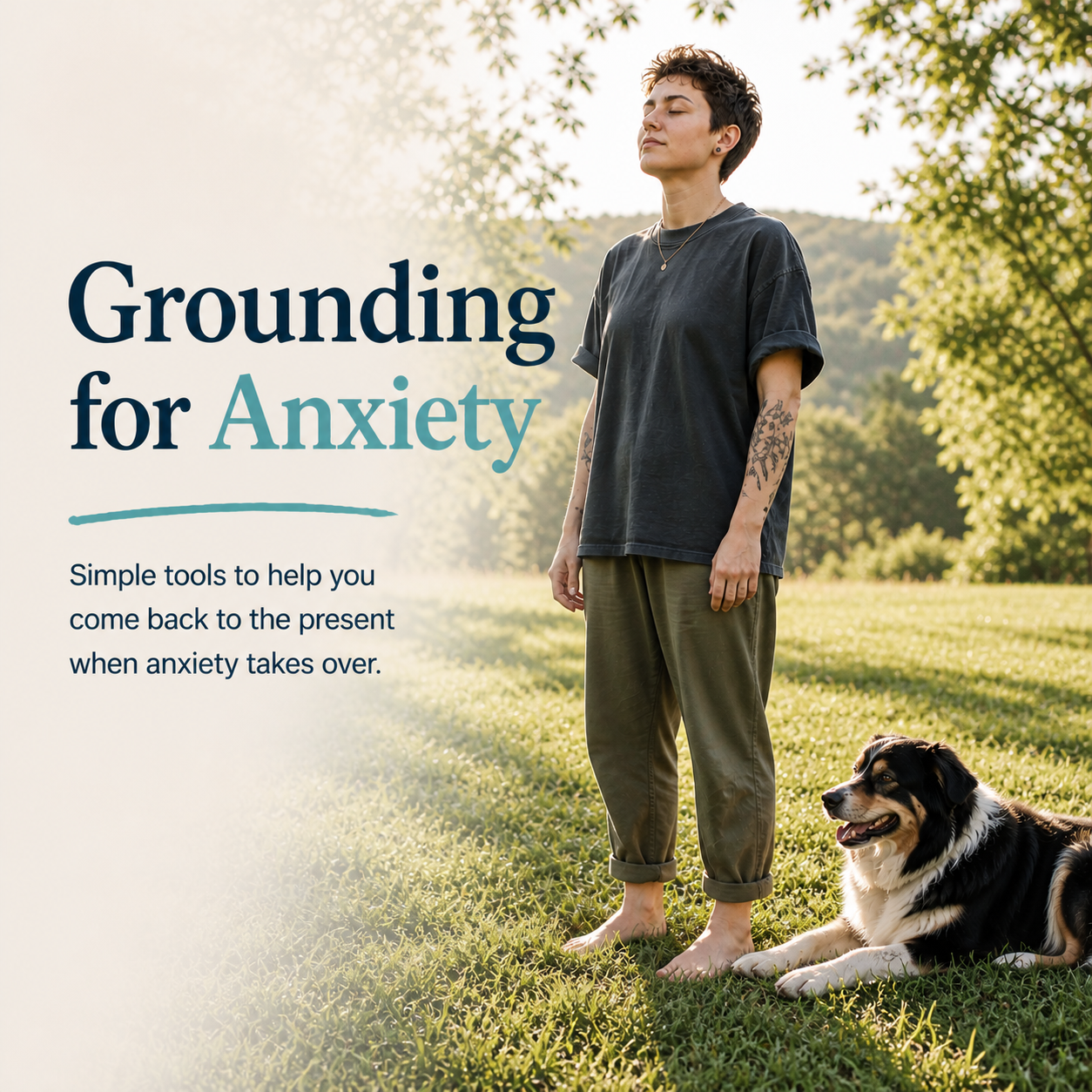 Grounding for Anxiety: Simple Techniques to Calm Your Body and Mind
