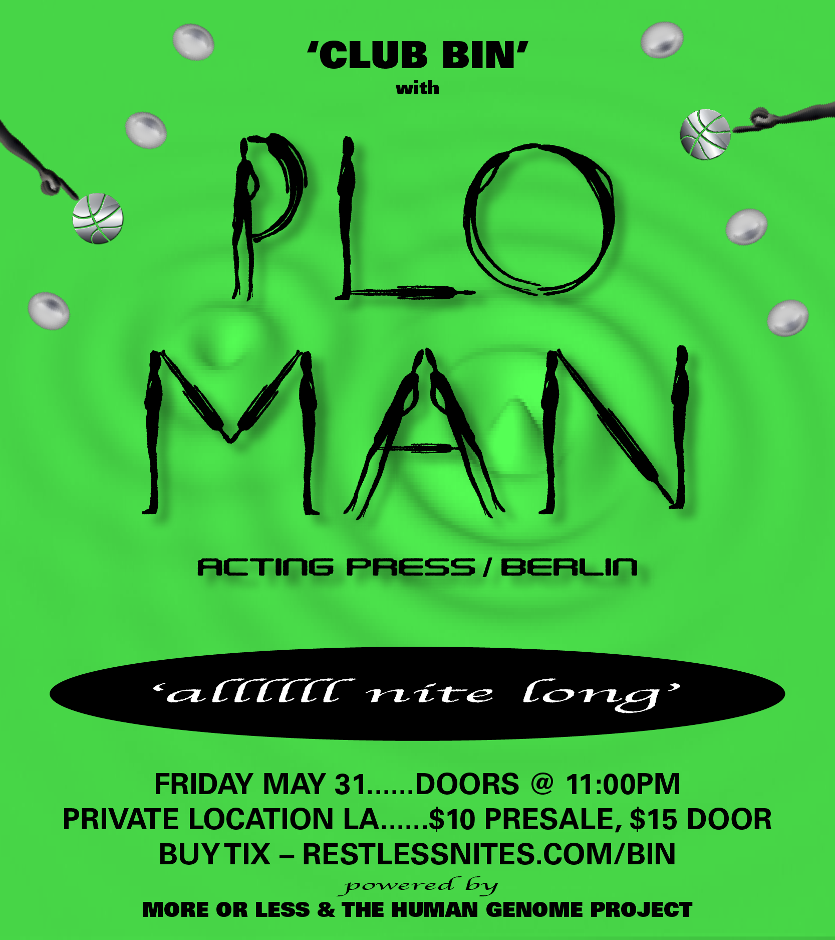  Flyer collaboration with my buddy Ray for our party featuring PLO Man from Berlin. 