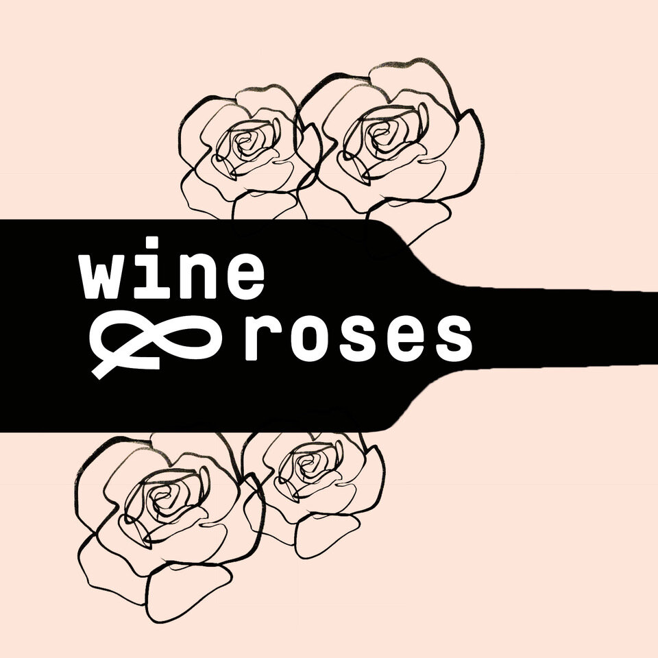 Wine &amp; Roses