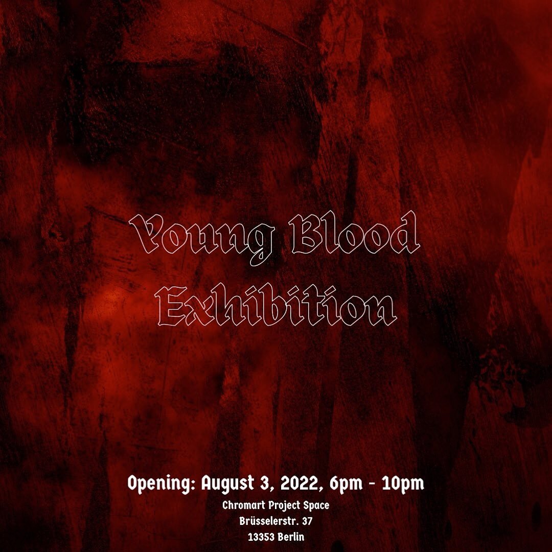 My work is going to be part of @chromartgallery&rsquo;s upcoming group exhibition &ldquo;Young Blood&rdquo;. 

&quot;We are pleased to invite you to the opening of our group exhibition&quot; Young Blood&quot; on the 3rd of August 2022, at 6 pm at our