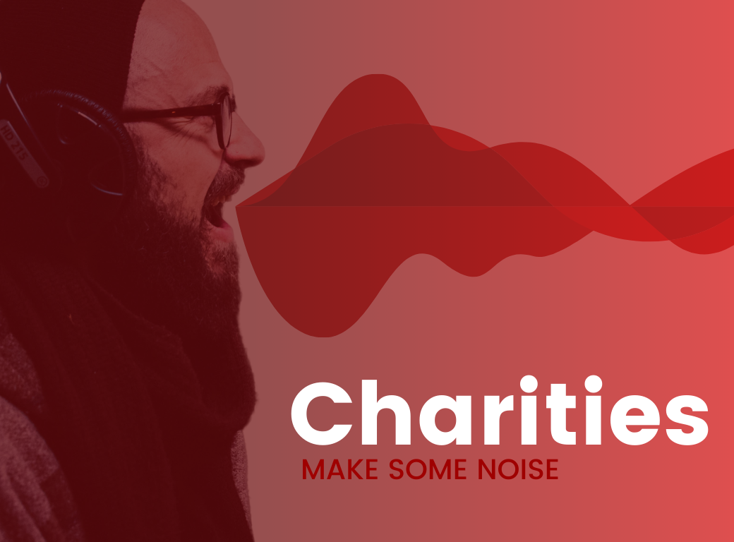 Charities, Make Some Noise