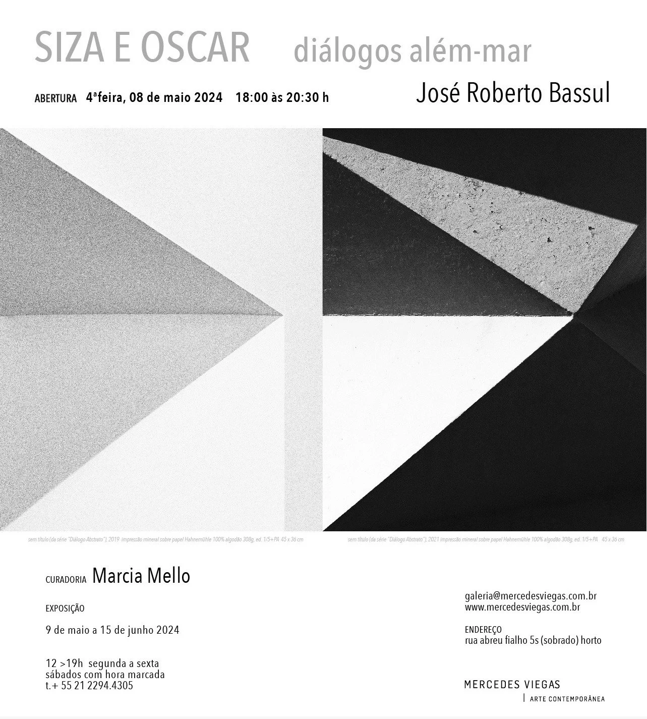 José Roberto Bassul | SIZA E OSCAR: DIÁLOGOS ALÉM-MAR | 09.05.24 &gt; 15.06.24 