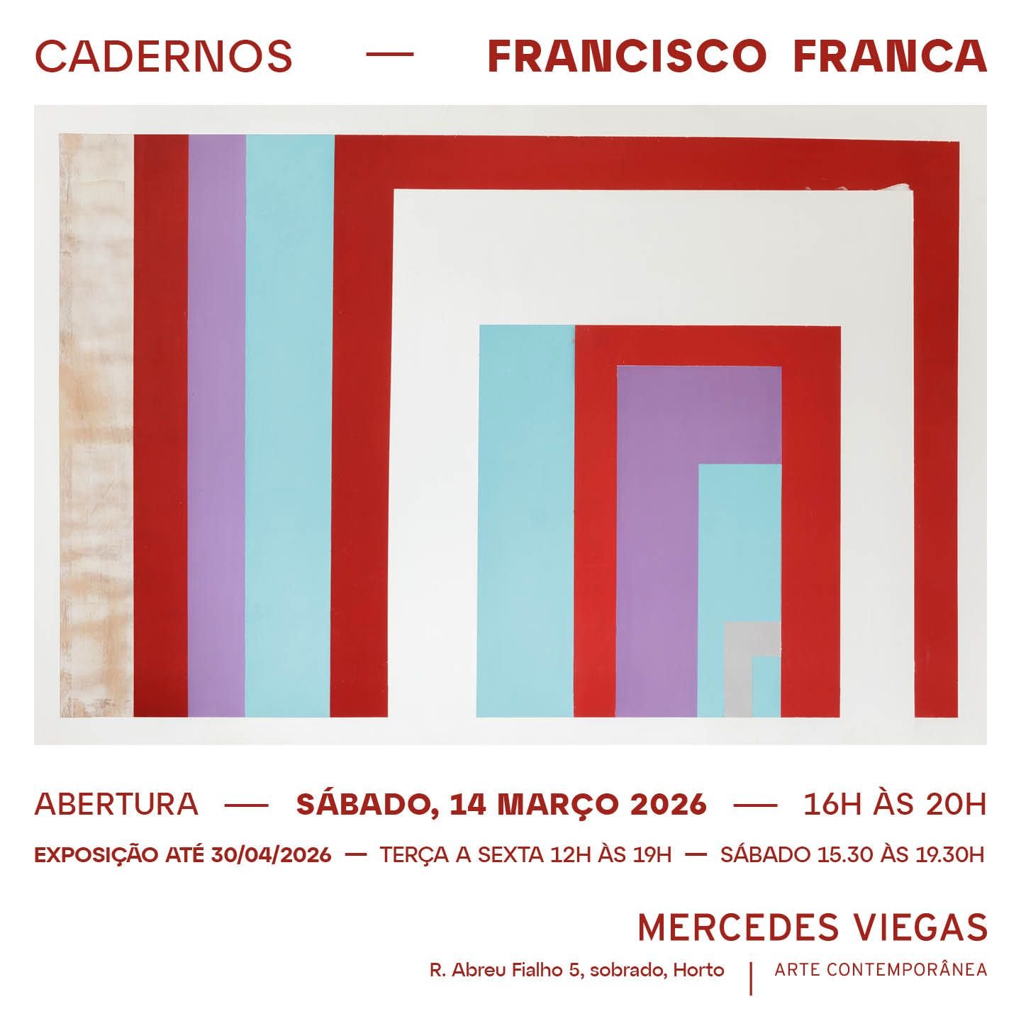 francisco franca | CADERNOS | 14.03 > 30.04.26 