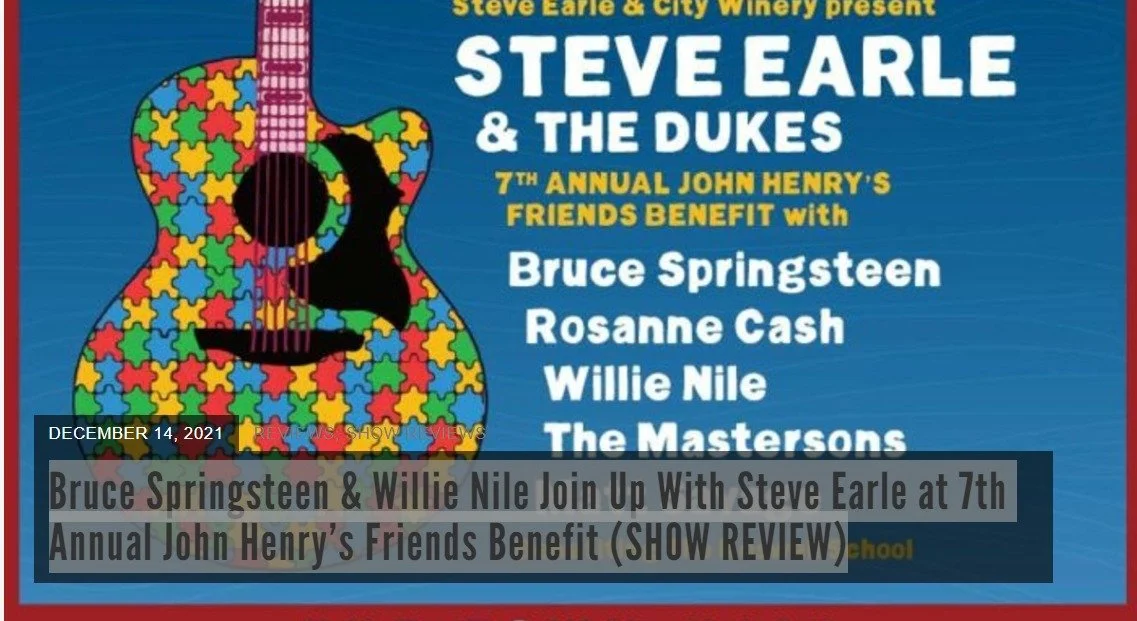 Glide Magazine : Bruce Springsteen & Willie Nile Join Up With Steve Earle at 7th Annual John Henry’s Friends Benefit (SHOW REVIEW)