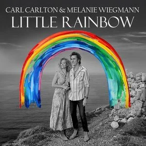 Carl Carlton and Melanie Wiegmann Little Rainbow