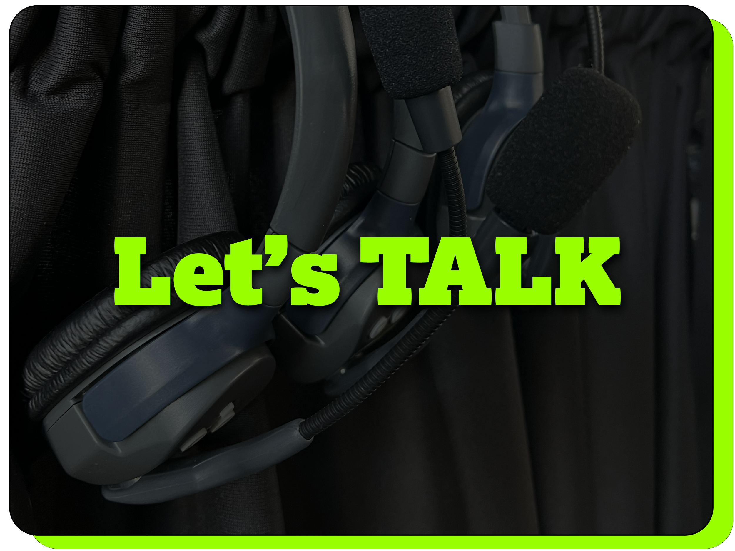 Close up shot of some communication headsets with the words "Let's Talk" over the top