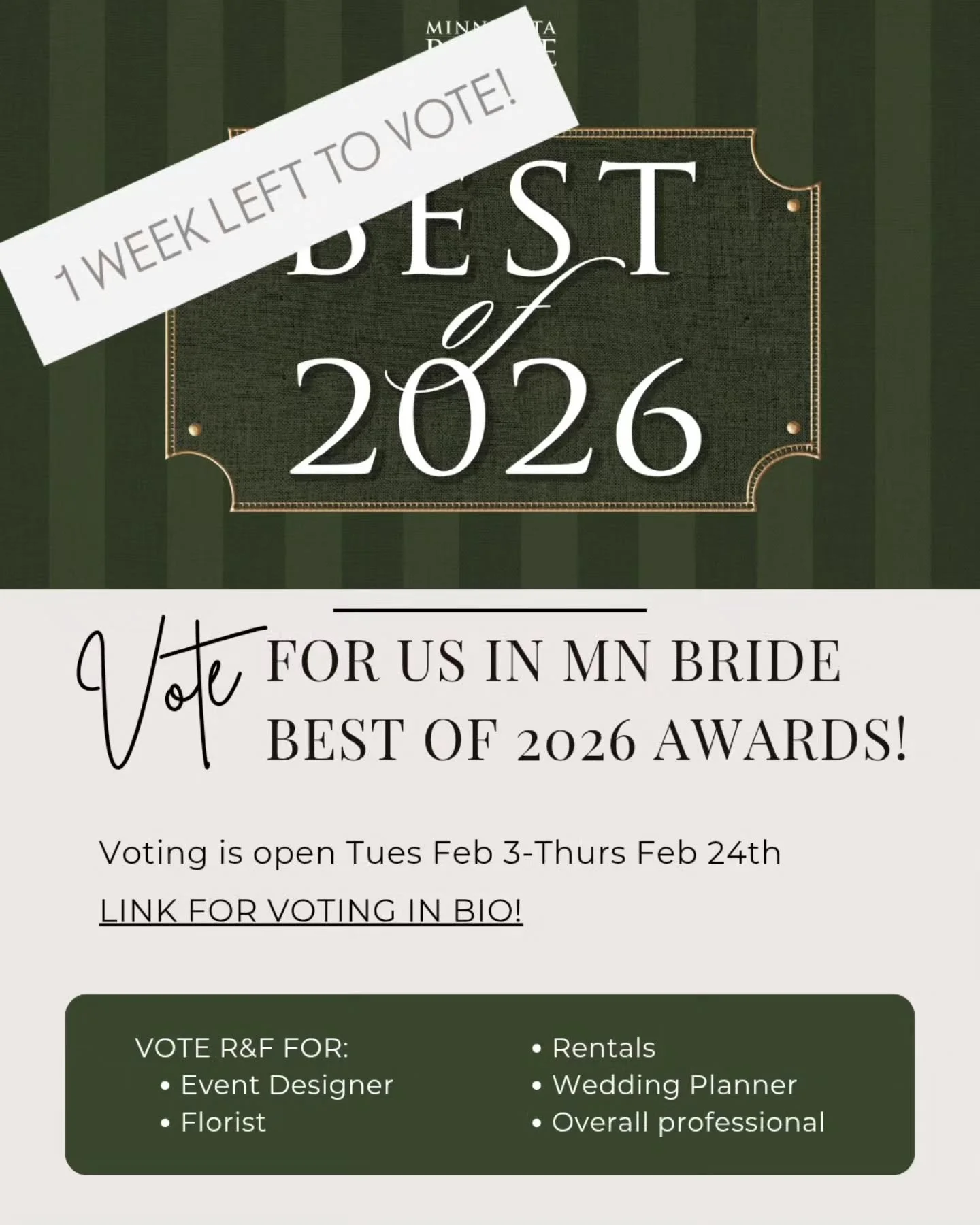 There is just 1 week left to vote in round of 1 of @minnesotabride Best of 2026!

Please vote for R&amp;F for best...
-Event Designer
-Florist
-Rentals
-Wedding Planner 
-Overall Professional 

Link in our Bio! Please share with friends and family al
