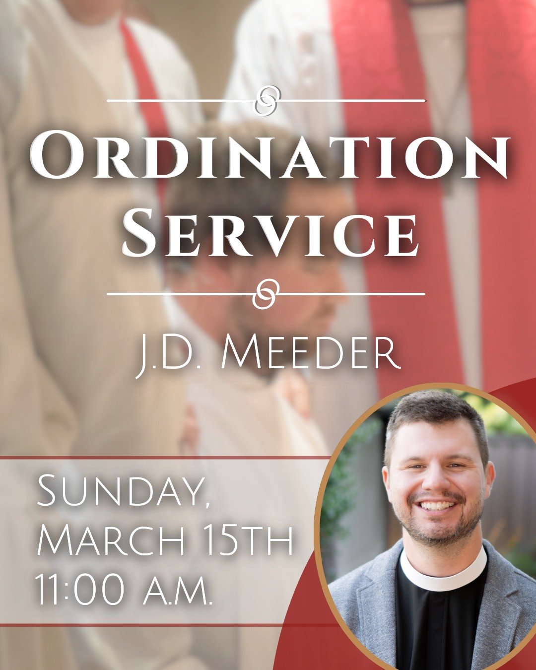 By the grace of God,  Deacon JD Meeder will be ordained into the priesthood on Sunday, March 15th at 11:00am!

You're invited to join us in person or watch online on our Youtube channel. After the service, please join us for a reception in the Greenh