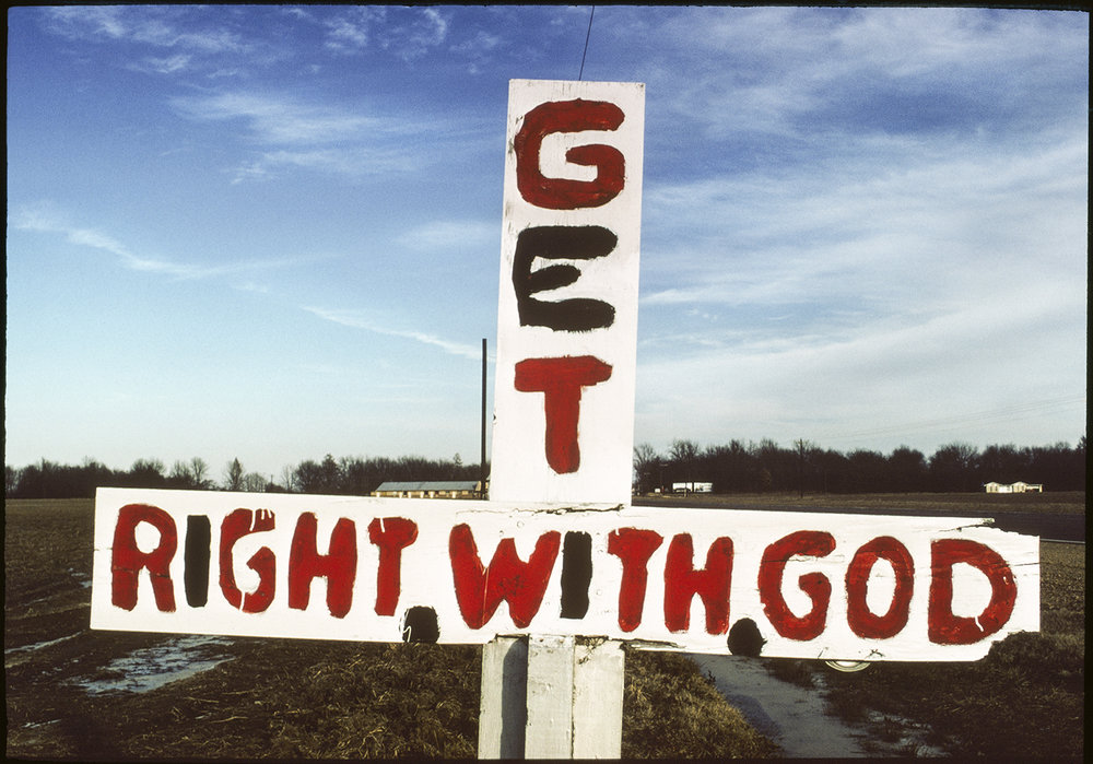   "Get Right With God" road sign, Indiana, Mississippi , 1977 13 × 20 in. (image size) The Do Good Fund, Inc., 2016-135 