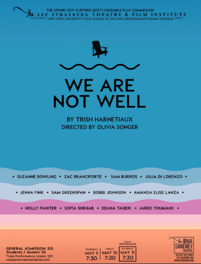 I will always look back to this project as one of the most fulfilling processes I have participated in. We Are Not Well, written by Trish Harniteaux and directed by Olivia Songer, tells the story of a cruise line so desperate to change it’s image th…