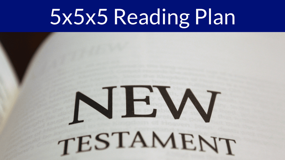 5X5X5 New Testament Reading Plan — Munholland Methodist Church