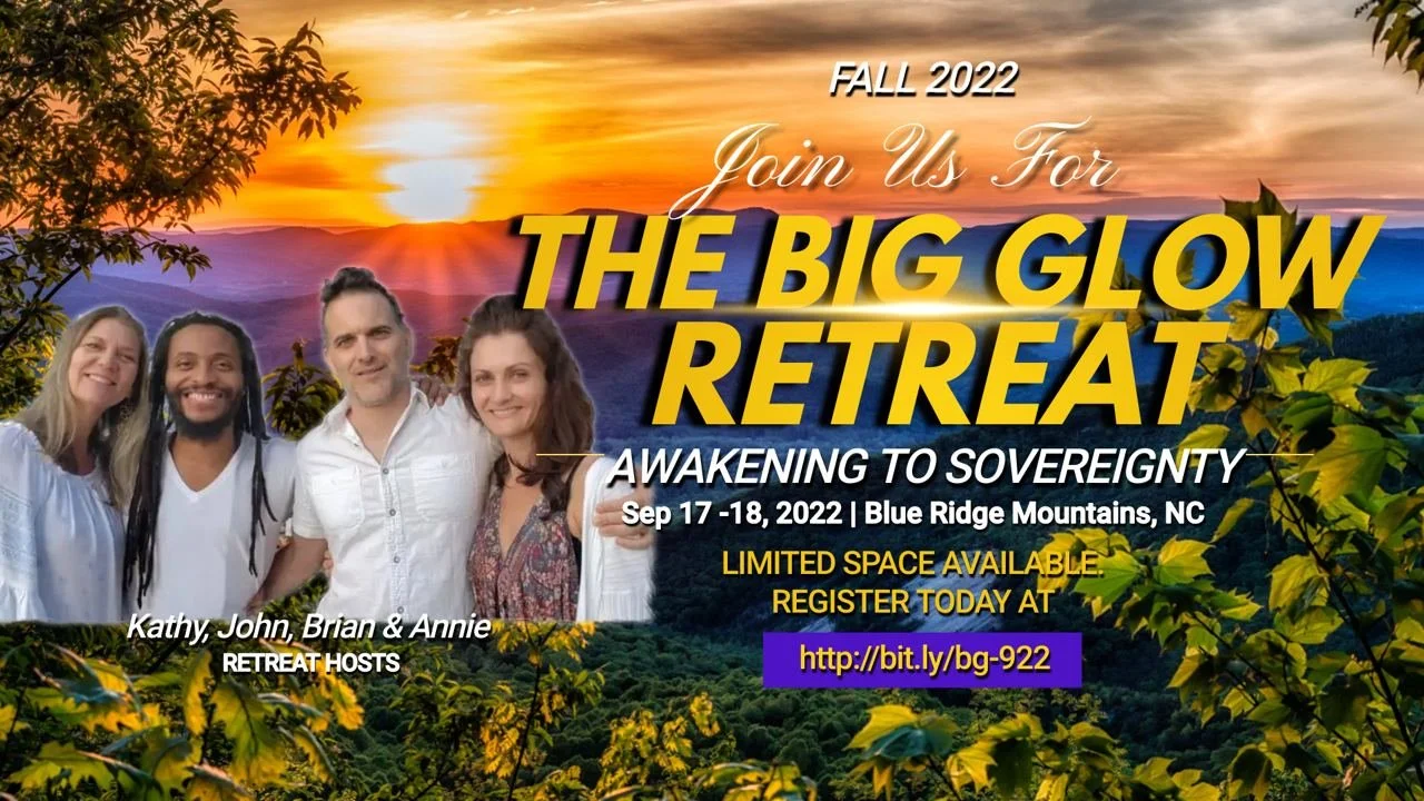 The Big Glow Retreat: Awakening To Sovereignty 