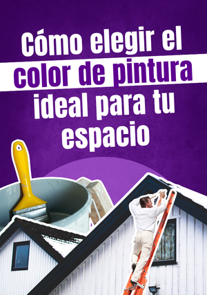 Cómo elegir el color de pintura ideal para tu espacio
