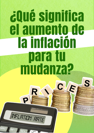 ¿Qué significa el aumento de la inflación para tu mudanza?