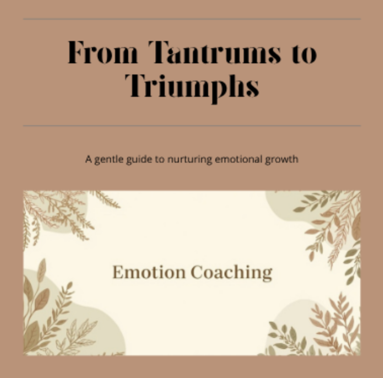 From Tantrums to Triumphs: A Parent’s Guide to Emotion Coaching