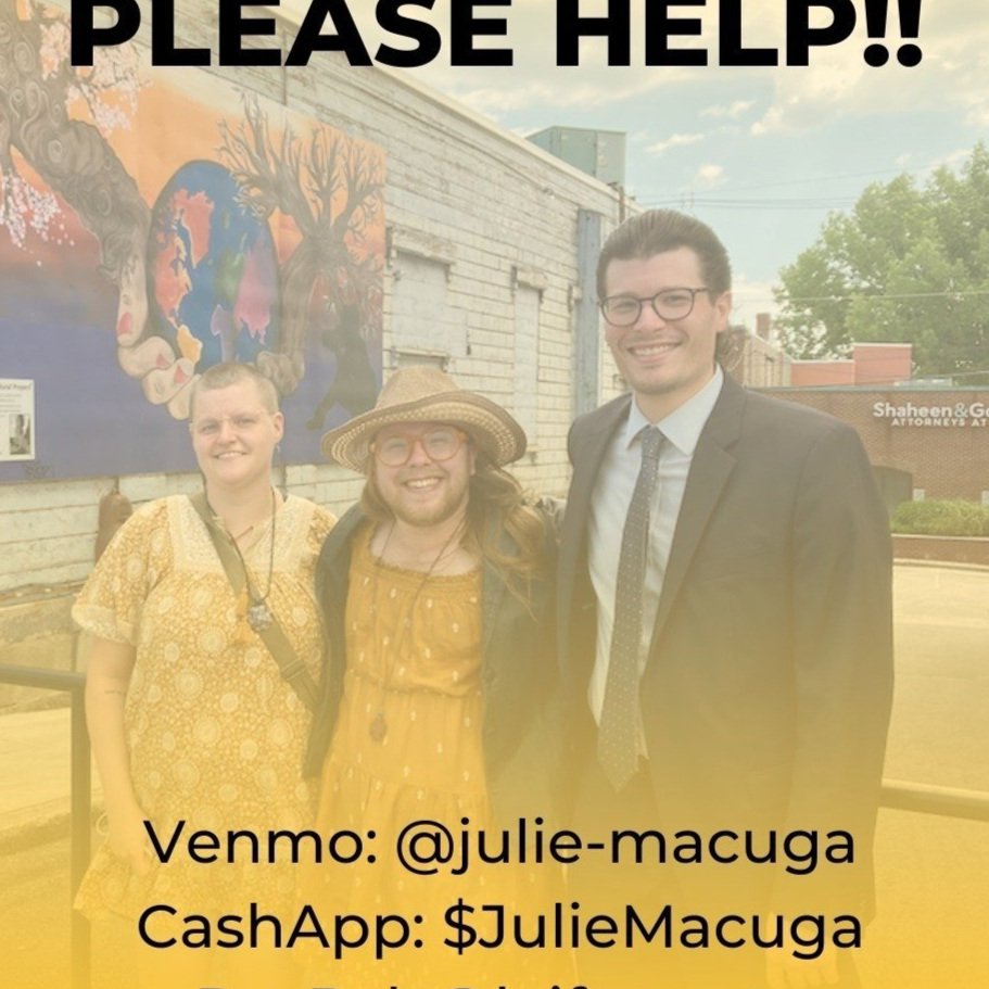  Julie, Leif, and Dan standing together smiling with a mural in the background. Letters over the photo say Please Help! Venmo julie-macuga or cash app $JulieMacuga 