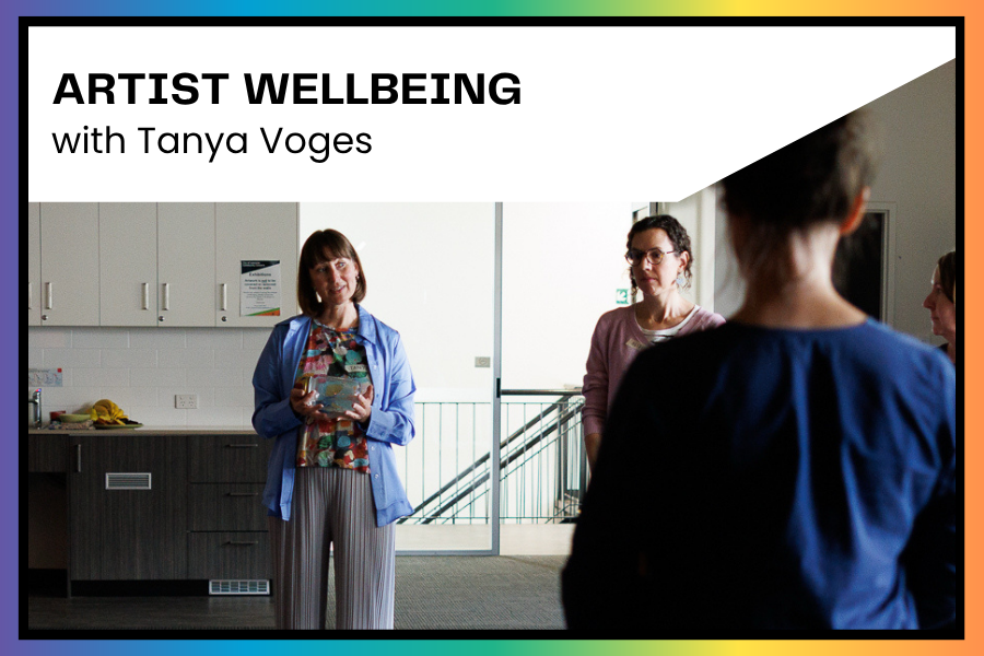 Artist Wellbeing with Tanya Voges