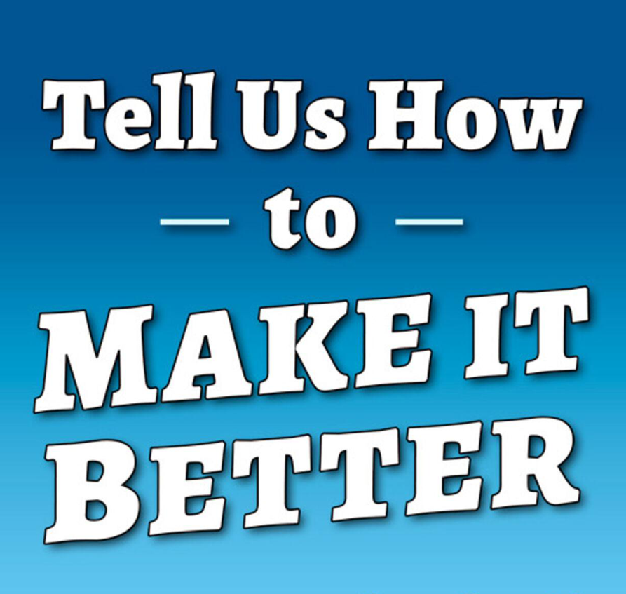 Tell Us How to make it better graphic.png