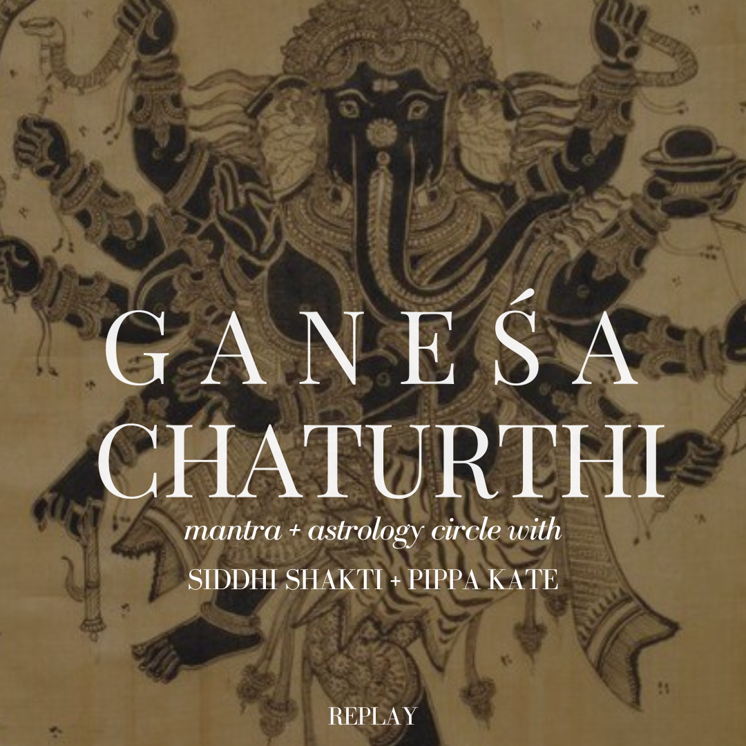 Replay: Ganesha Sādhanā - Mantra + Astrology